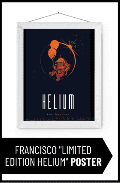 Rudy Francisco "Limited Edition Helium" Poster
