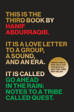 Go Ahead In The Rain: Notes to A Tribe Called Quest