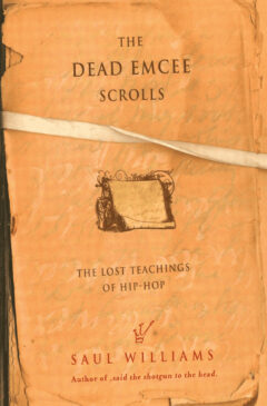 The Dead Emcee Scrolls: The Lost Teachings of Hip Hop